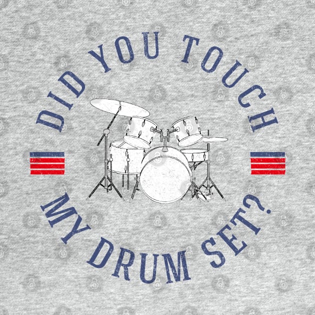 Did you touch my drumset? by BodinStreet